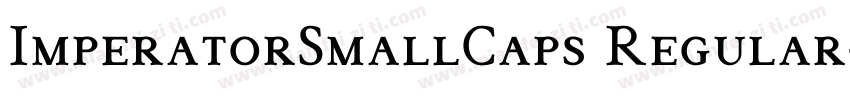 ImperatorSmallCaps Regular字体转换